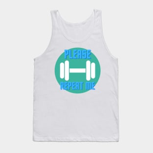 Please repeat me. Workout and Gym Tank Top